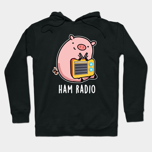 Ham Radio Funny Pig Pun Hoodie by punnybone